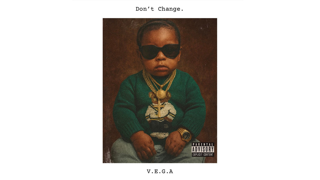 V.E.G.A "Don't Change" 🎵